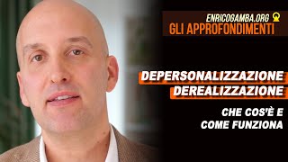 Depersonalizzazione e derealizzazione cosè e come funziona [upl. by Konrad]