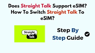 Does Straight Talk Support eSIM How To Switch Straight Talk To eSIM [upl. by Adnahsat631]