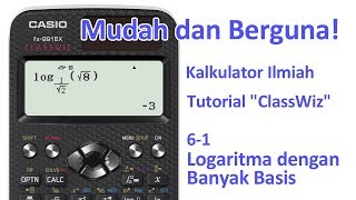 Tutorial Kalkulator ClassWiz  61 Logaritma dengan Banyak Basis [upl. by Airdna875]