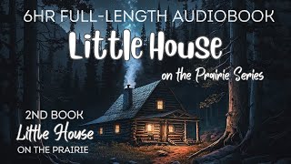 🌙 Fall Asleep To The Full 6hour Audiobook Of LITTLE HOUSE ON THE PRAIRIE🌙 [upl. by Nnaacissej]