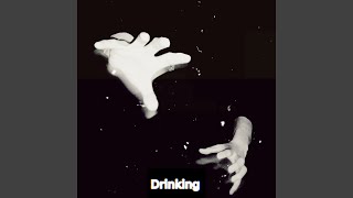 Drinking [upl. by Ecyor]