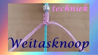 Sieraden maken ♥ Weitasknoop maken Techniek [upl. by Aspa]