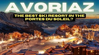 Avoriaz Ski Resort ⛷️ France Best Skiing Experience amp Top Tips 🇫🇷 [upl. by Kcirdnekal]