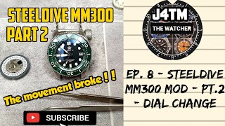 J4TM⭐Ep 8  SteelDive MM300 Mod Part 2  Dial Change⭐  The Watcher [upl. by Attiuqehs]