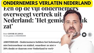 Ondernemers worden het land uitgejaagd Steeds meer ondernemers vertrekken uit Nederland [upl. by Anhej415]