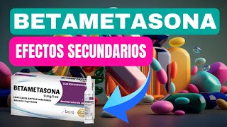 💊 Betametasona Cuáles son los Efectos Secundarios de Betametasona  ¿Qué debo saber [upl. by Marlie]