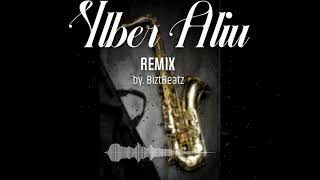 Ylber Aliu  Saxofon REMIX prod by BiztBeatz [upl. by Anirak]