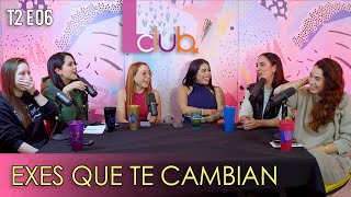 T2 I EP6 I EXES QUE TE CAMBIAN I FT KIM SHANTAL [upl. by Icul]