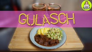 Deftiges Rindsgulasch kochen und einkochen  ohne Fixprodukte [upl. by Jonell93]