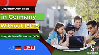 University Admission in Germany Without IELTS Using Medium Of Instruction MOI [upl. by Lathrop]