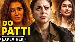 Do patti full movie explained Kriti sanon amp Kajol 29 October 2024 [upl. by Gianina557]