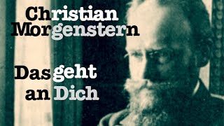 Christian Morgenstern  Das geht an Dich [upl. by Cioffred]