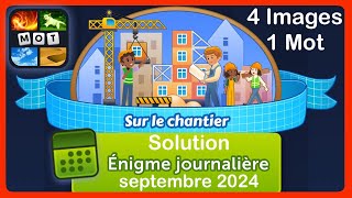 4 Images 1 Mot  Sur le chantier  Solution Énigme Journalière  septembre 2024 4Images1Mot [upl. by Maloy419]