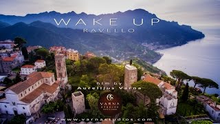 Ravello Italy WAKE UP Film 4K UHD [upl. by Ivz]