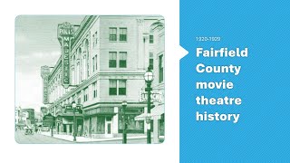 Fairfield County CT movie theatre history for 19201929 [upl. by Cobby931]