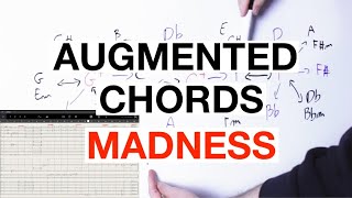 Augmented Chords MADNESS What You Can Do With Augmented Chords [upl. by Wenona]