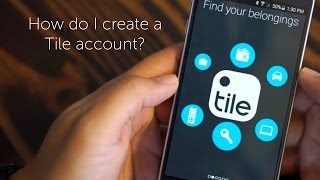 How to create a Tile account [upl. by Courcy524]