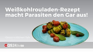 Mit diesem WeißkohlrouladenRezept machen Sie ihren Parasiten den Gar aus  Doctors Kitchen Talk [upl. by Iuq]