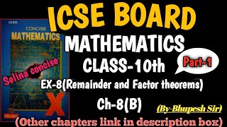 Remainder amp Factor Theorem  Ex8B  Part1  Cl10th  ICSE  SELINA CONCISEProblems Beater [upl. by Meehahs]