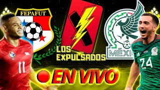 PANAMÁ VS MÉXICO  EN VIVO  NATIONS LEAGUE LIVE NARRACIÓN EMOCIONANTE  Los Expulsados [upl. by Eilrak809]