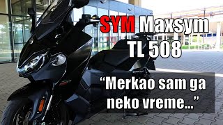 SYM Maxsym TL 2023 Iskustvo vlasnika i vožnja [upl. by Mages562]