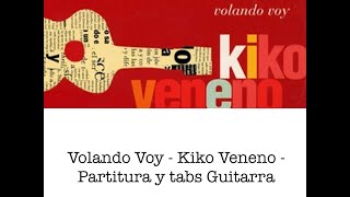 VOLANDO VOY  KIKO VENENO GUITARRA PARTITURA Y TABS [upl. by Mattox]