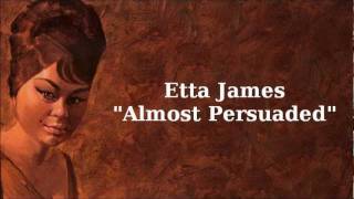 Almost Persuaded  Etta James [upl. by Ynohtnanhoj]