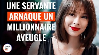 Une Servante Arnaque Un Millionnaire Aveugle  DramatizeMeFrance [upl. by Arnon]