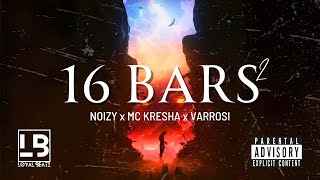 NOIZY x VARROSI x MC KRESHA quot16 Barsquot Type Beat  Produced by LOYAL BEATZ [upl. by Phillis]