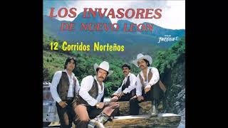 L0S INVAS0RE DE NÜEV0 LE0N 12 CORRIDOS NORTEÑOS DISCO COMPLETO [upl. by Parhe]