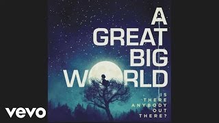 A Great Big World  I Dont Wanna Love Somebody Else Audio [upl. by Curcio103]