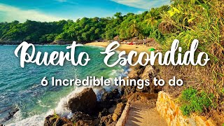 PUERTO ESCONDIDO MEXICO  6 Things You MUST DO in Puerto Escondido Oaxaca [upl. by Ardath]