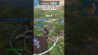 Fortnite but its just Cantina Band  Part 8 fortnite maythefourthbewithyou gaming [upl. by Hizar178]