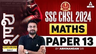 SSC CHSL 2024  SSC CHSL Maths By Abhinandan Sir  SSC CHSL Maths Practice Set 13 [upl. by Noman393]