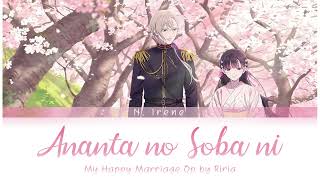 My Happy Marriage  Opening  Anata no Soba ni by Riria Full Version with Lyrics [upl. by Frodine556]