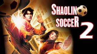 Shaolin Soccer 2 2024 Movie  Stephen Chow Zhao Wei amp Ng Mantat  Review amp Facts [upl. by Sulamith]