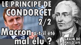 LE PRINCIPE DE CONDORCET 22 Macron atil été mal élu   Grain de philo 9 [upl. by Manfred774]