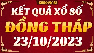 Xổ số Đồng Tháp ngày 23 Tháng 10  XSDT 2310  SXDT  XSDThap  KQXSDT  Xổ số Đồng Tháp hôm nay [upl. by Mallissa]