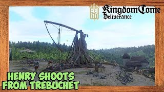 Kingdom Come Deliverance Henry Shoots From Trebuchet Scene [upl. by Aidahs]