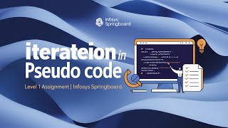 Pseudo code Level 1 Assignment on Iteration Infosys Springboard 2024 [upl. by Assek]