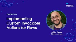 codeLive Implementing Custom Invocable Actions for Flows [upl. by Nnadroj]