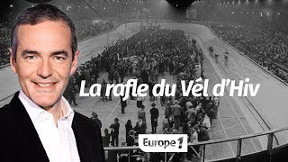 Au cœur de lHistoire La rafle du Vél d’Hiv Franck Ferrand [upl. by Carlee]