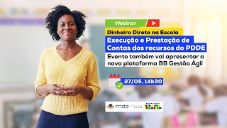 Orientações sobre a Execução e Prestação de Contas dos recursos do PDDE em 2024 [upl. by Marutani]