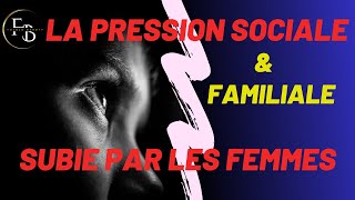 La pression sociale et familiale subie par les femmes [upl. by Ferne]