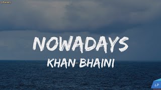 Nowadays Lyrics Video Khan Bhaini l Guri Nimana l New Punjabi Song 2024 Lyrical punjab [upl. by Lehman508]