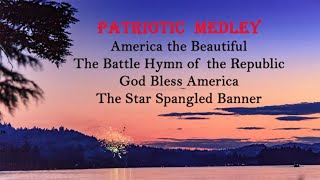 A Patriotic Medley 4 American Patriotic Songs with Images and Lyrics July 4th God Bless America [upl. by Suolevram]