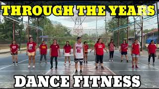 THROUGH THE YEARS  KENNY ROGERS  DANCE FITNESS [upl. by Yeloc825]