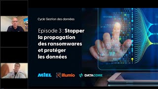 Data Management Episode 3  Stopper la propagation des ransomwares et protéger les données [upl. by Lertram]