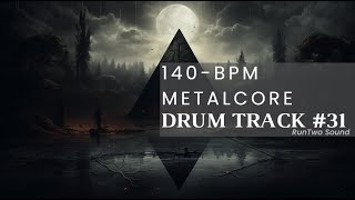 Modern Metalcore Drum Track  140 BPM [upl. by Annelak]