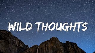 DJ Khaled ft Rihanna amp Bryson Tiller  Wild Thoughts Lyrics [upl. by Roon510]